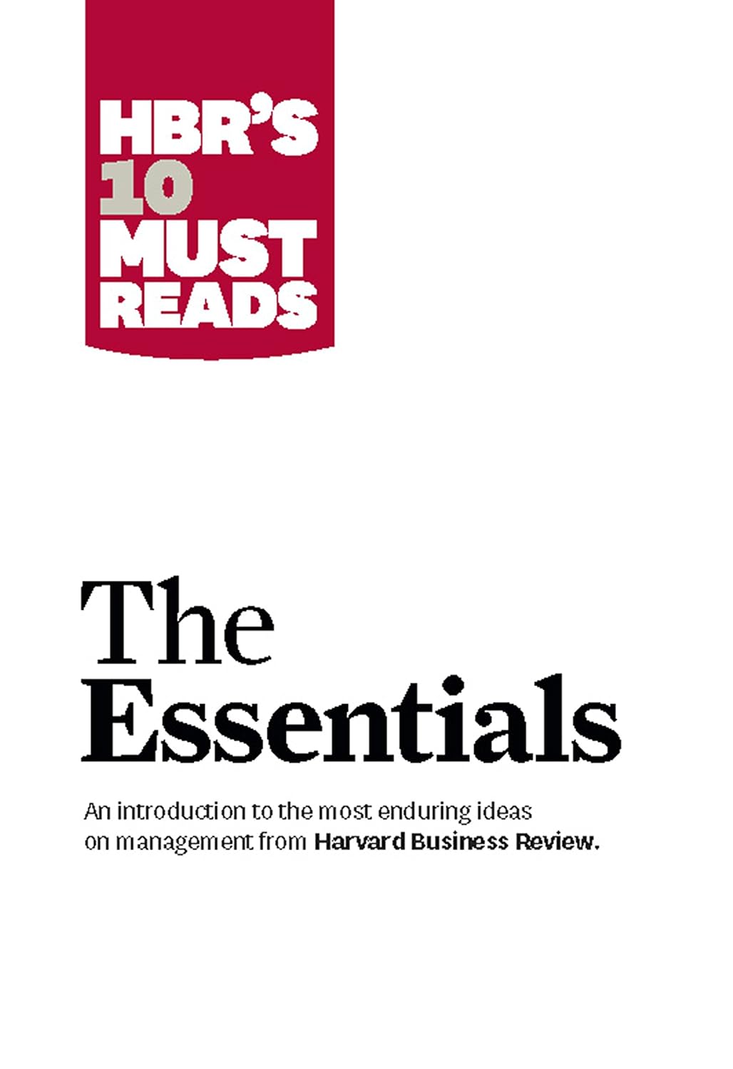 HBR'S 10 Must Reads: The Essentials Paperback Peter F. Drucker Clayton M. Christensen