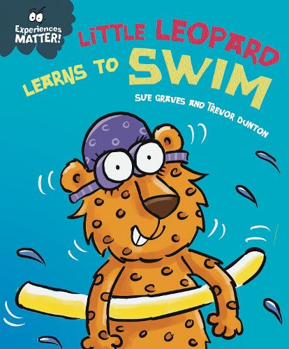 Experiences Matter: Little Leopard Learns to Swim (Paperback) Sue Graves