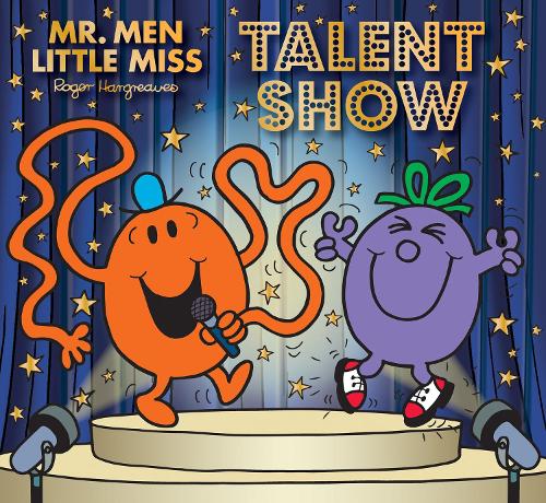Mr. Men Little Miss: Talent Show - Mr. Men and Little Miss Picture Books (Paperback) Adam Hargreaves