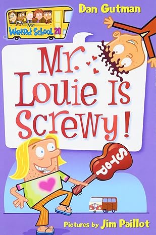 Mr. Louie is Screwy! (My Weird School Book 20) by Dan Gutman (Paperback, 2007)