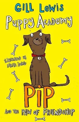 Puppy Academy: Pip and the Paw of Friendship (Paperback) Gill Lewis