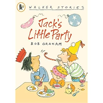 Jack's Little Party (Walker Stories) by Bob Graham (Paperback, 2007)
