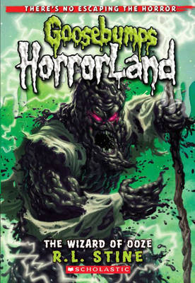 Wizard of Ooze - Goosebumps Horrorland (Paperback) R. L. Stine