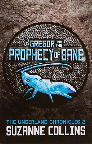 Gregor and the Prophecy of Bane (The Underland Chronicles Book 2) by Suzanne Collins (Paperback, 2013)