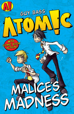 Malice's Madness - ATOMIC! 2 (Paperback) Guy Bass
