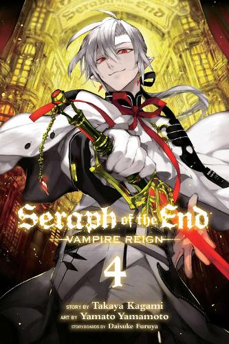 Seraph of the End, Vol. 4 Volume 4: Vampire Reign - Seraph of the End (Paperback) Takaya Kagami, Yamato Yamamoto, Daisuke Furuya