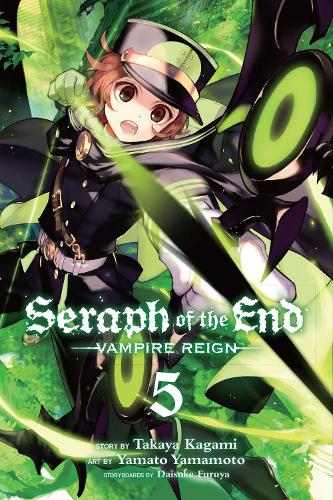Seraph of the End, Vol. 5 Volume 5: Vampire Reign - Seraph of the End (Paperback) Takaya Kagami, Yamato Yamamoto, Daisuke Furuya