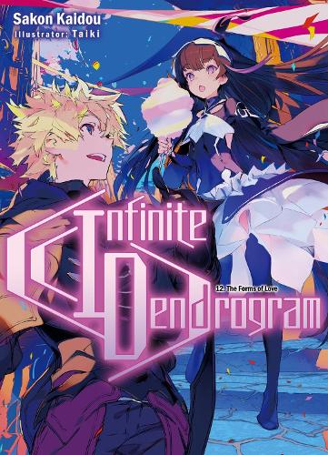 Infinite Dendrogram: Volume 12 (Light Novel) (Paperback) Andrew Hodgson, Sakon Kaidou, Taiki