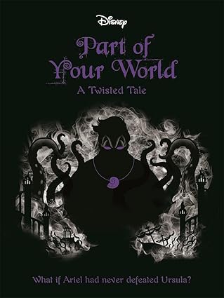 The Little Mermaid: Part of Your World (A Twisted Tale) by Liz Braswell (Paperback, 2018)