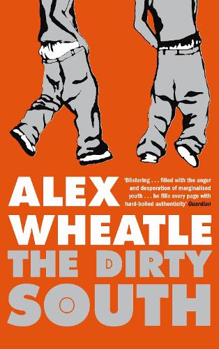 The Dirty South (Paperback) Alex Wheatle