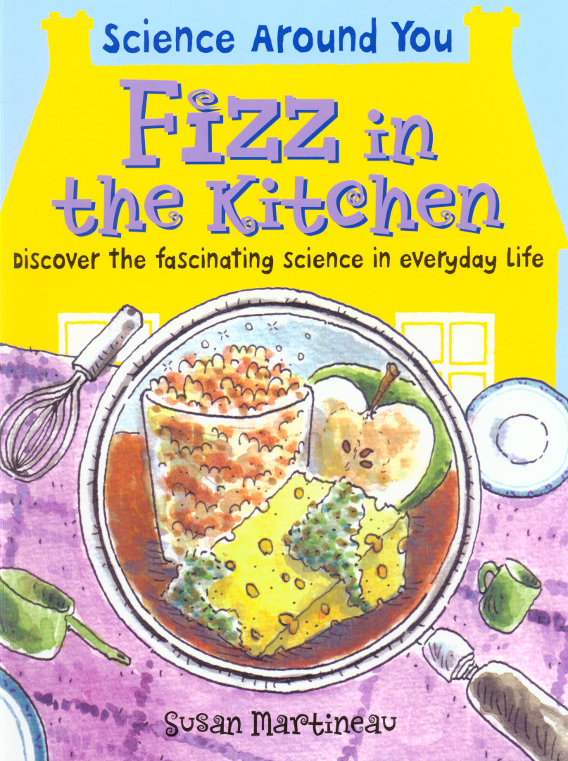 Science Around You: Fizz in the Kitchen by Susan Martineau (Paperback, 2007)