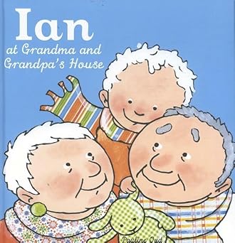 Ian at Grandma and Grandpa's House by Pauline Oud (Hardcover, 2016)