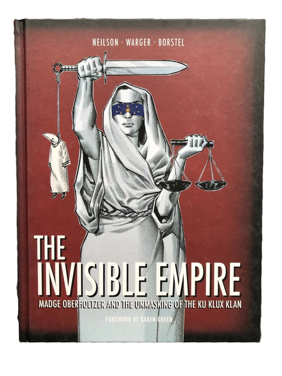 The Invisible Empire Madge Oberholtzer And The Unmasking Of The Ku Klux Klan, by Mickey Neilson (Hardcover, 2019)