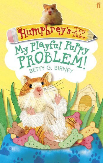 Humphrey's Tiny Tales: My Playful Puppy Problem! Paperback by Betty G. Birney