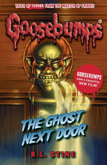 Goosebumps: The Ghost Next Door (Goosebumps) Paperback by R.L. Stine