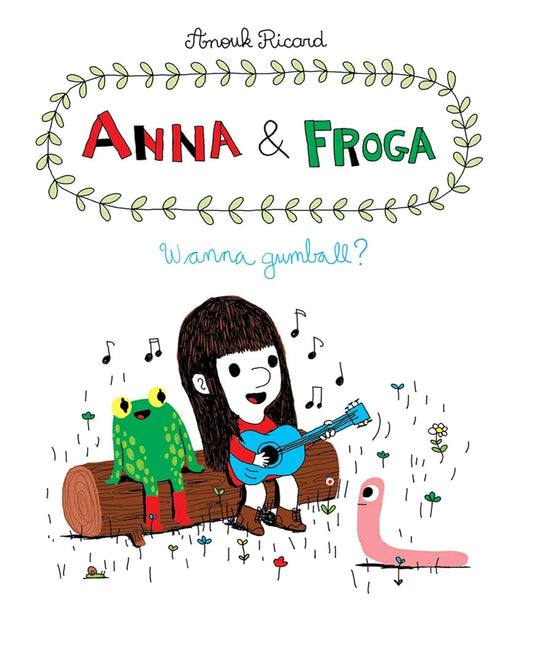 Anna and Froga 1: Wanna Gumball? Hardcover – Illustrated Book