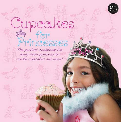 Cupcakes For Princesses - Hardcover by Love Food