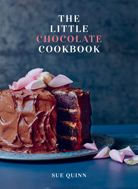 The Little Chocolate Cookbook Hardcover by Sue Quinn