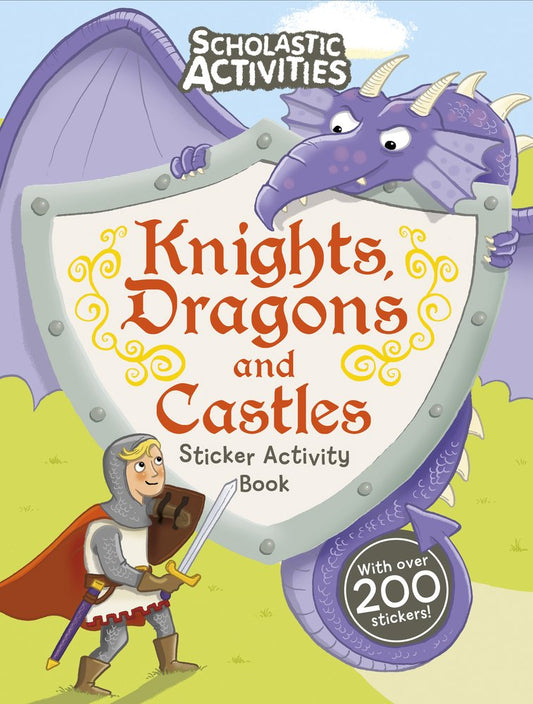 Knights, Dragons and Castles Sticker Activity Book (Scholastic Activities) Paperback