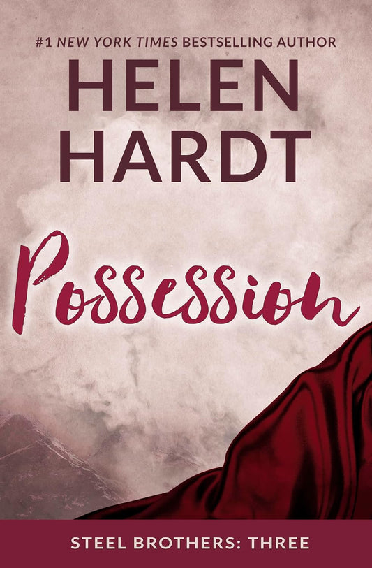 Possession (Volume 3) (Steel Brothers Saga) Paperback by Helen Hardt