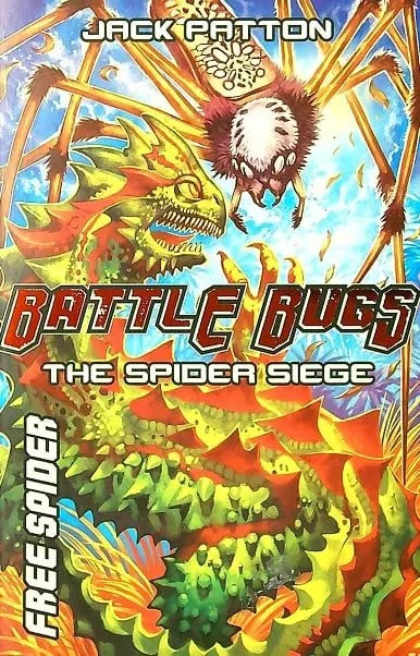 The Spider Siege (Battle Bugs, Bk. 2) by Patton, Jack Paperback (No Free Spider)