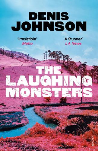 The Laughing Monsters (Paperback) Denis Johnson