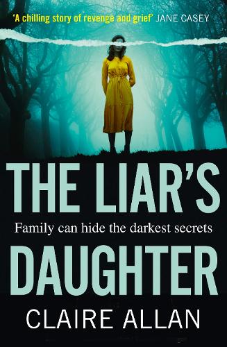 The Liar’s Daughter (Paperback) Claire Allan
