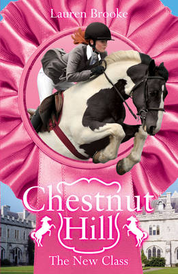 The New Class - Chestnut Hill 1 (Paperback) Lauren Brooke