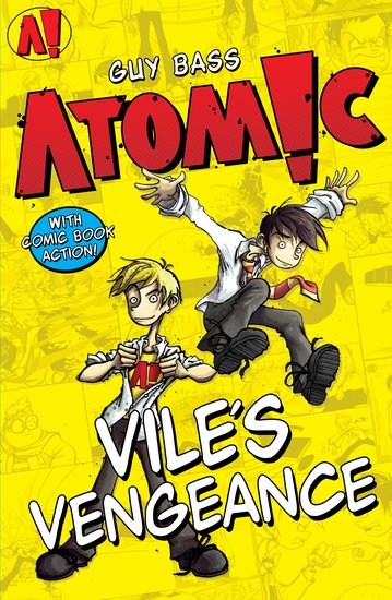 ATOMIC! #1: Vile's Vengeance by Guy Bass Paperback