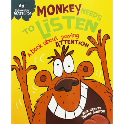Monkey Needs to Listen: A Book About Paying Attention Paperback by Sue Graves