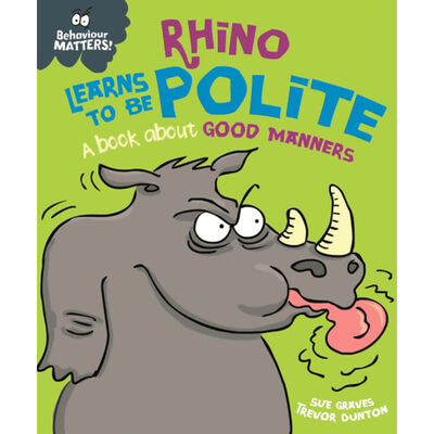 Rhino Learns to be Polite Paperback by Sue Graves