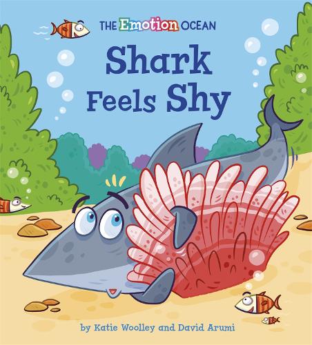 The Emotion Ocean: Shark Feels Shy - The Emotion Ocean (Paperback) David Arumi