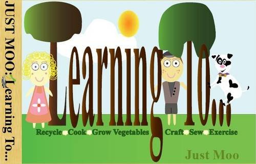 Just Moo: Learning to... - Just Moo (Paperback) Tracy T.M. Kiss