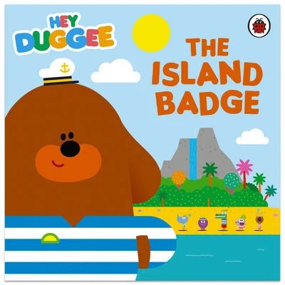 Hey Duggee: The Island Badge Paperback by Hey Duggee