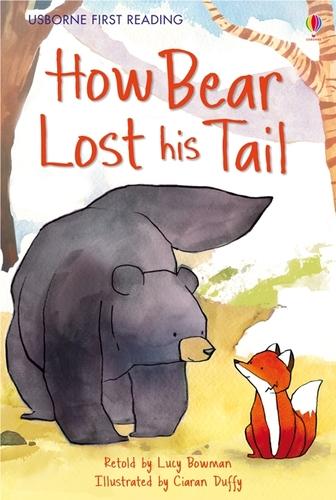 How Bear Lost his Tail - First Reading Level 2 (Paperback) Lucy Bowman