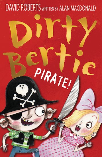Dirty Bertie: Pirate! (Dirty Bertie 17) by Alan McDonald Paperback