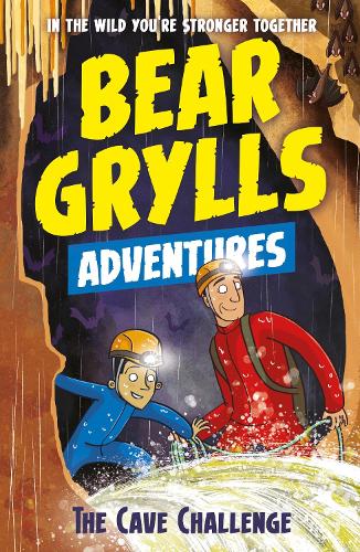 A Bear Grylls Adventure 9: The Cave Challenge Paperback