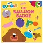 Hey Duggee: The Balloon Badge Paperback