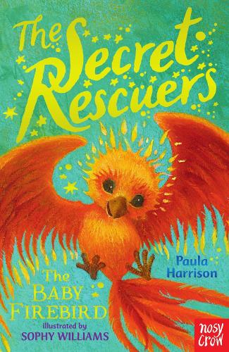 The Secret Rescuers: The Baby Firebird (Paperback) Paula Harrison