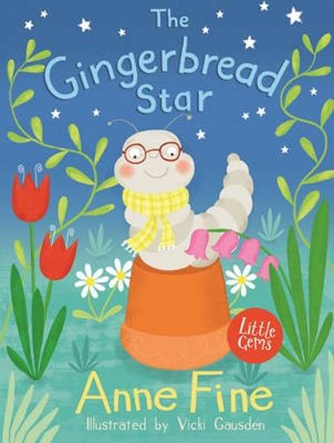 The Gingerbread Star - Little Gems (Paperback) Anne Fine