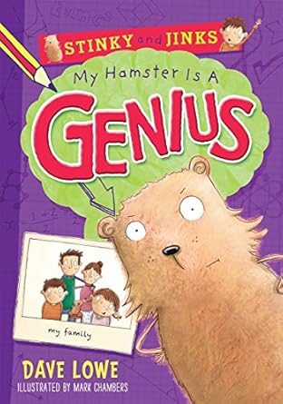 My Hamster is a Genius (Stinky and Jinks) Paperback by Dave Lowe