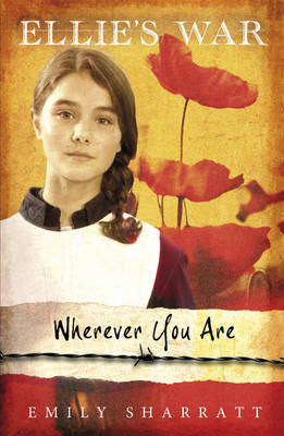 Wherever You Are - Ellie's War 2 (Paperback) Emily Sharratt