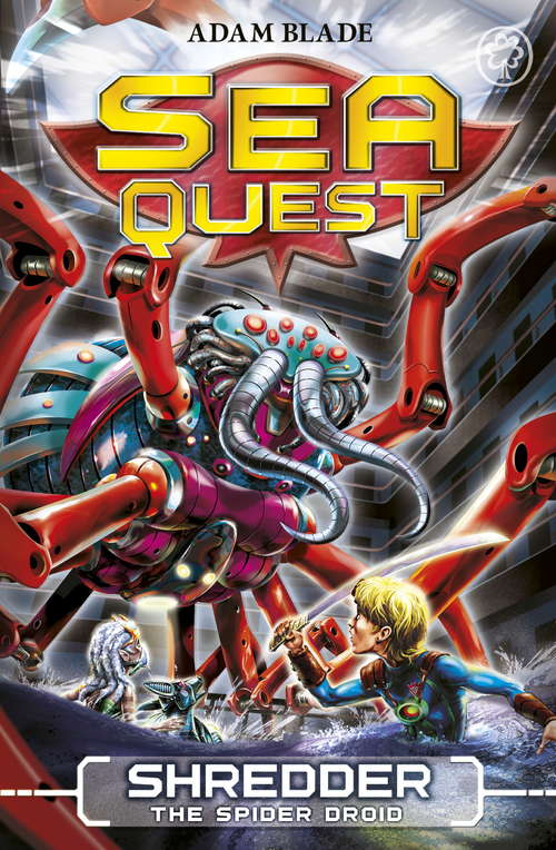 Sea Quest Book 5: Shredder The Spider Droid Paperback by Adam Blade