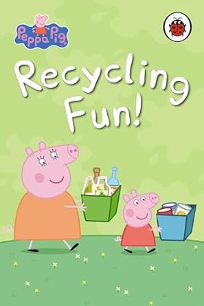 Peppa Pig: Recycling Fun Hardcover