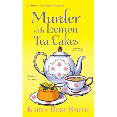 Murder with Lemon Tea Cakes: 1 (Daisy's Tea Garden Mystery) Paperback by Karen Rose Smith