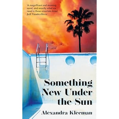 Something New Under the Sun by Alexandra Kleeman (Paperback, 2021)
