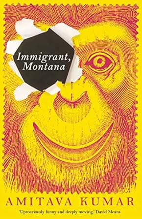 Immigrant, Montana Paperback by Amitava Kumar