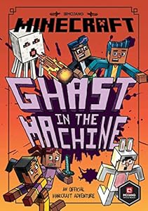Minecraft: Ghast in the Machine: Official Illustrated Children’s Gaming Fiction Novel Paperback