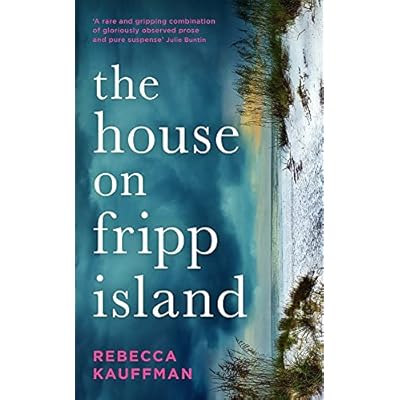 The House On Fripp Island (Paperback) By Rebecca Kauffman