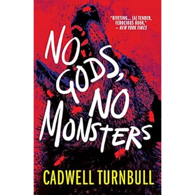 No Gods, No Monsters Paperback By Cadwell Turnbull